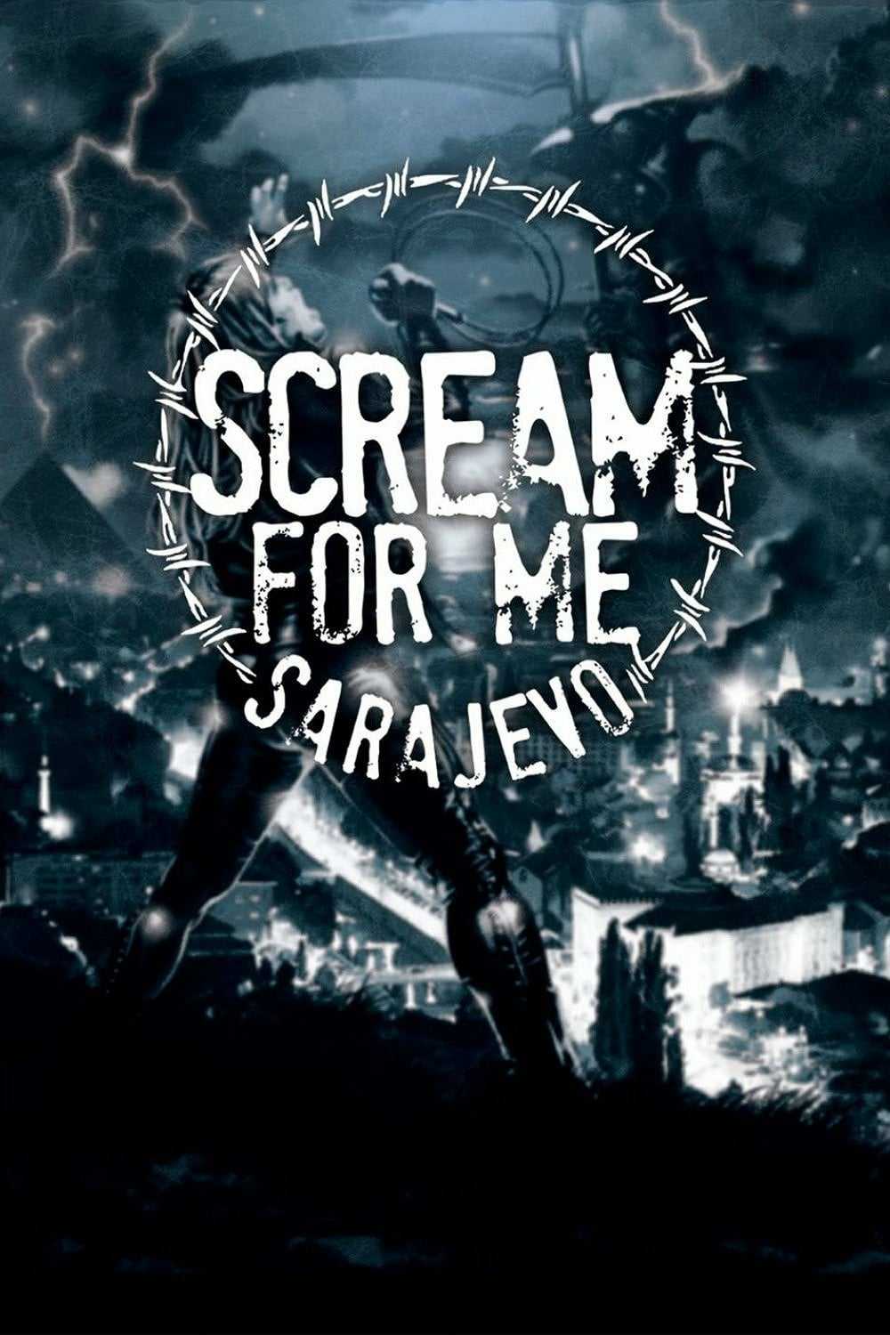Scream for Me Sarajevo-Seyret
